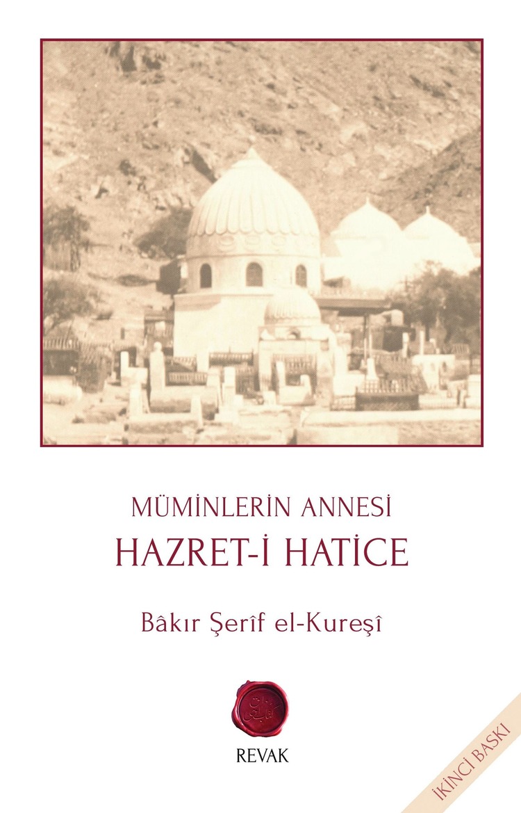 Hazret-i Hatice // Bâkır Şerîf el-Kureşî