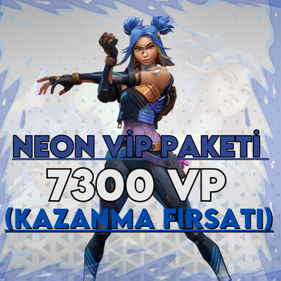 NEON VİP PAKETİ (7300 VP FIRSATI)