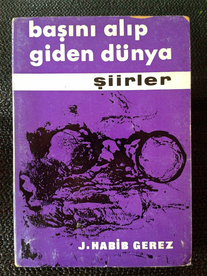 BAŞINI ALIP GİDEN DÜNYA ŞİİRLER J. HABİB GEREZ. (İMZALI) 