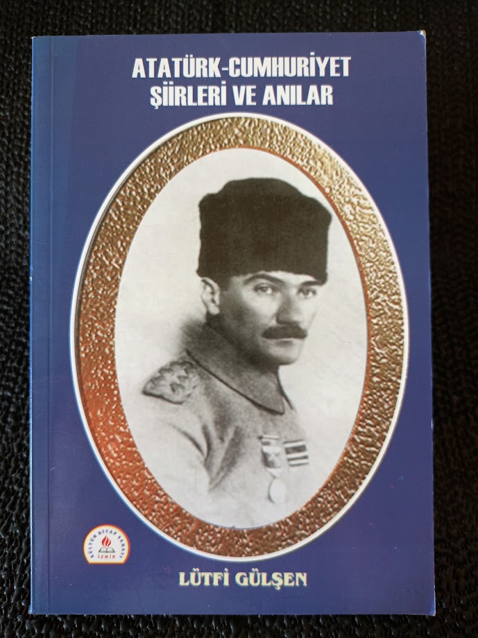 ATATÜRK-CUMHURİYET ŞİİRLERİ VE ANILAR ( İMZALI )