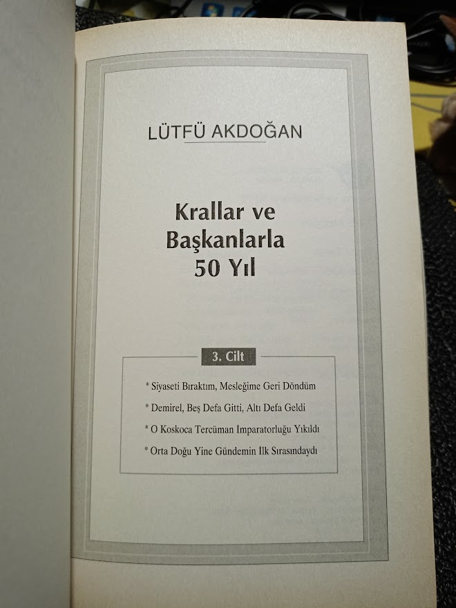 KRALLAR VE BAŞKANLARLA 50 YIL 3. CİLT LÜTFÜ AKDOĞAN.