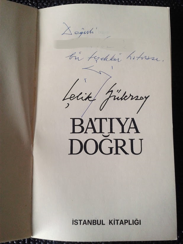 BATIYA DOĞRU - ÇELİK GÜLERSOY - İMZALI İTHAFLI (1930-2003)