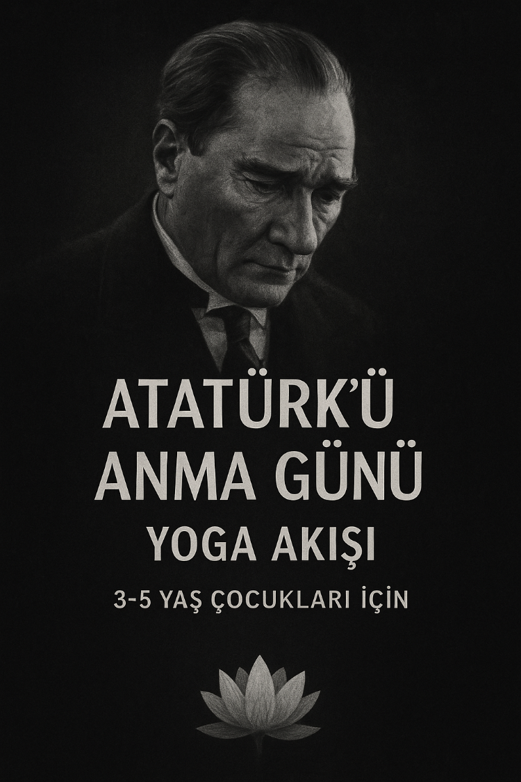 Atatürk’ü Anıyorum – Yoga Akışı -(3–5 Yaş Grubu İçin • Dijital Ürün)