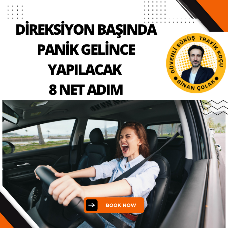Direksiyon Başında Panik Gelince Yapılacak 8 Net Adım