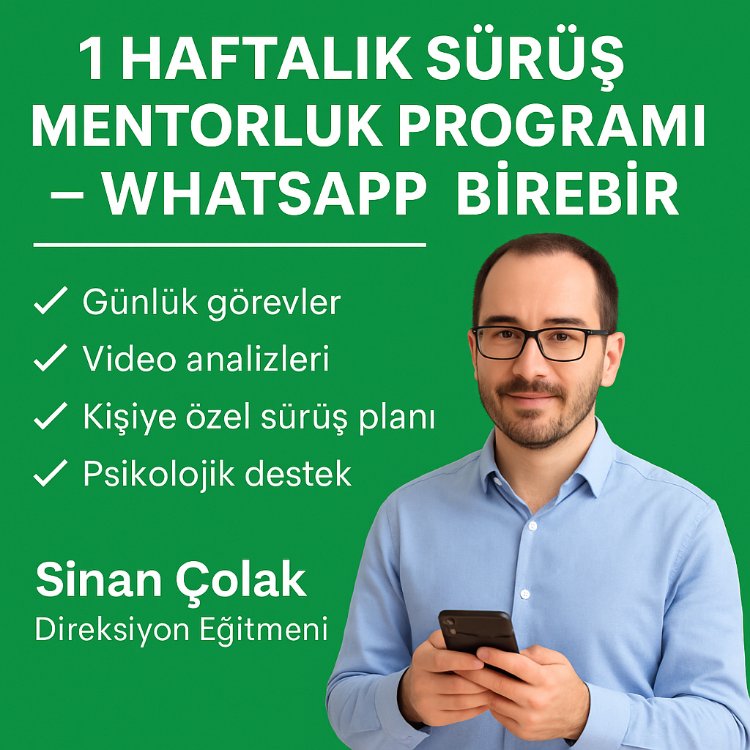 MENTÖRLÜK 1 Haftalık Sürüş WhatsApp Birebir (Sinan Çolak)