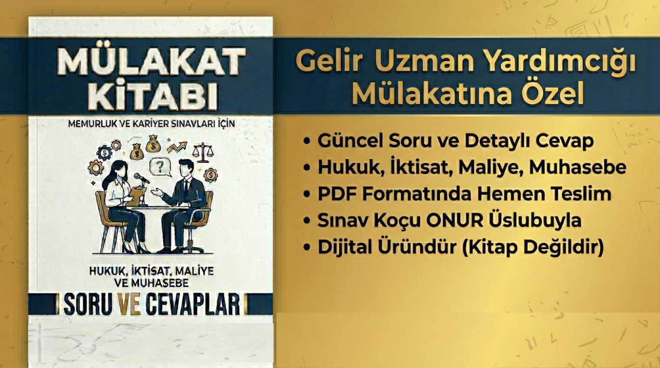 Mülakatlar İçin Ders Notları (maliye, hukuk, iktisat ve muhasebe)