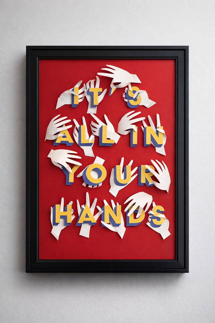 It’s All In Your Hands