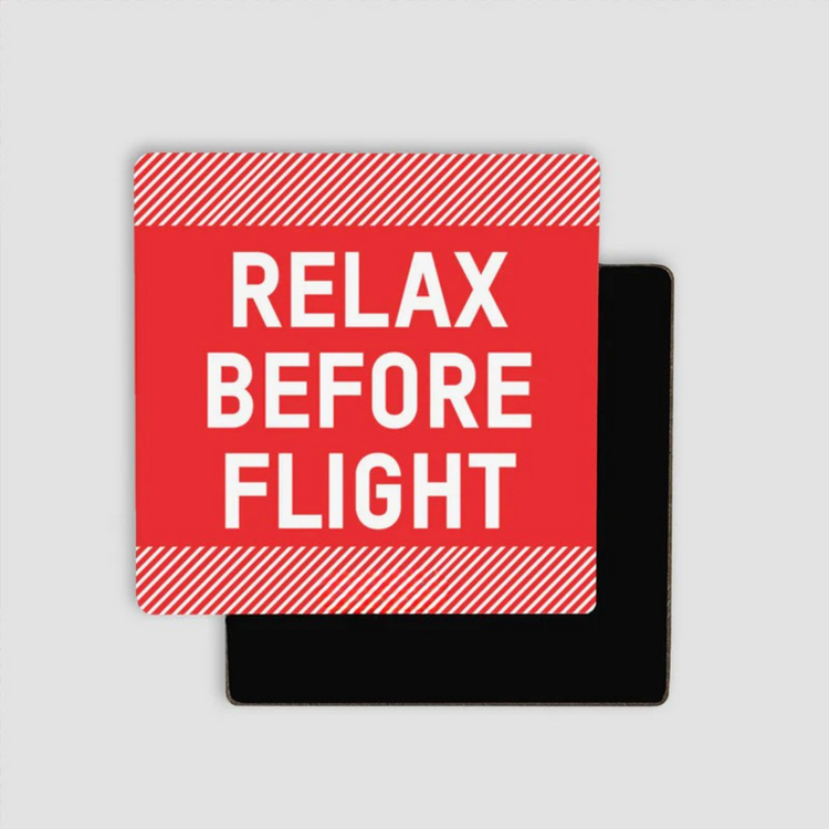 Buzdolabı Mıknatısı - Relax Before Flight