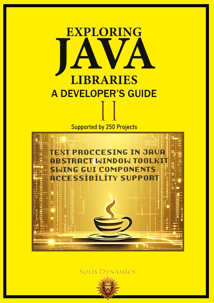 Exploring Java Libraries: A Developer's Guide (Volume 2)