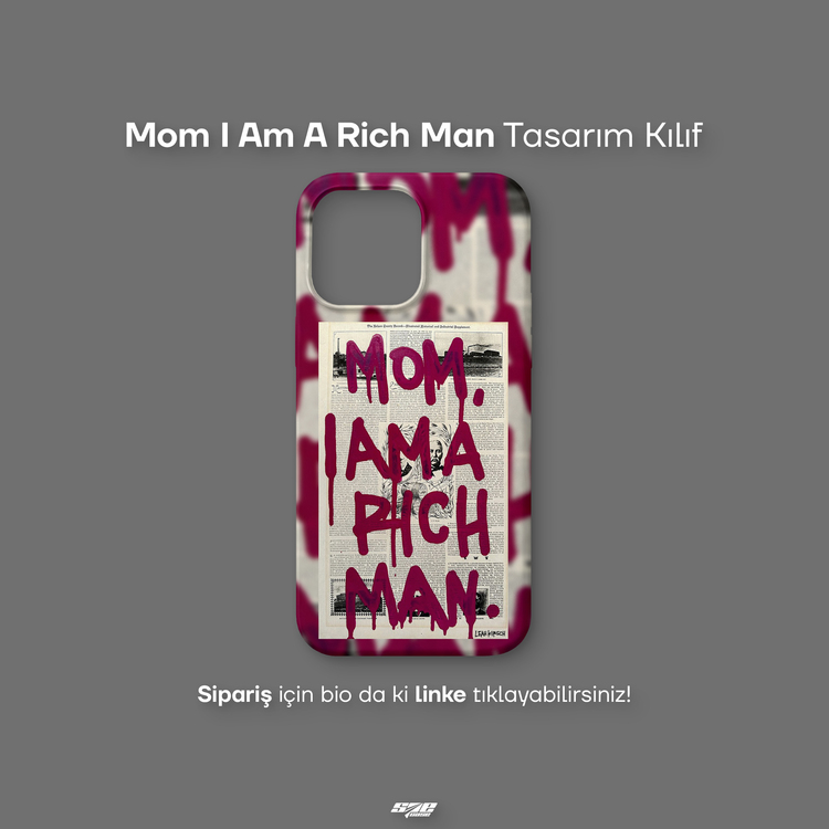 Mom I Am a Rich Man Kılıf