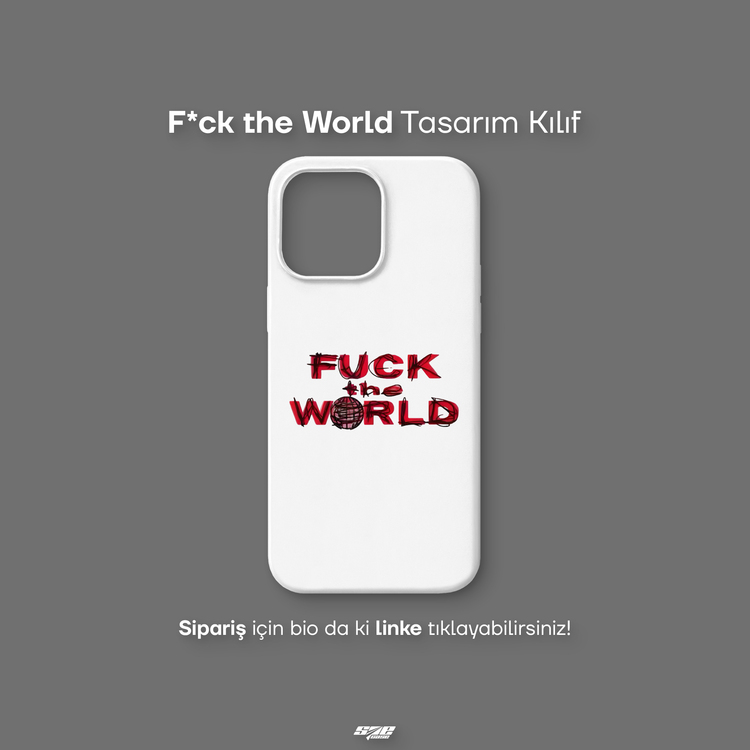 F*ck The World Kılıf