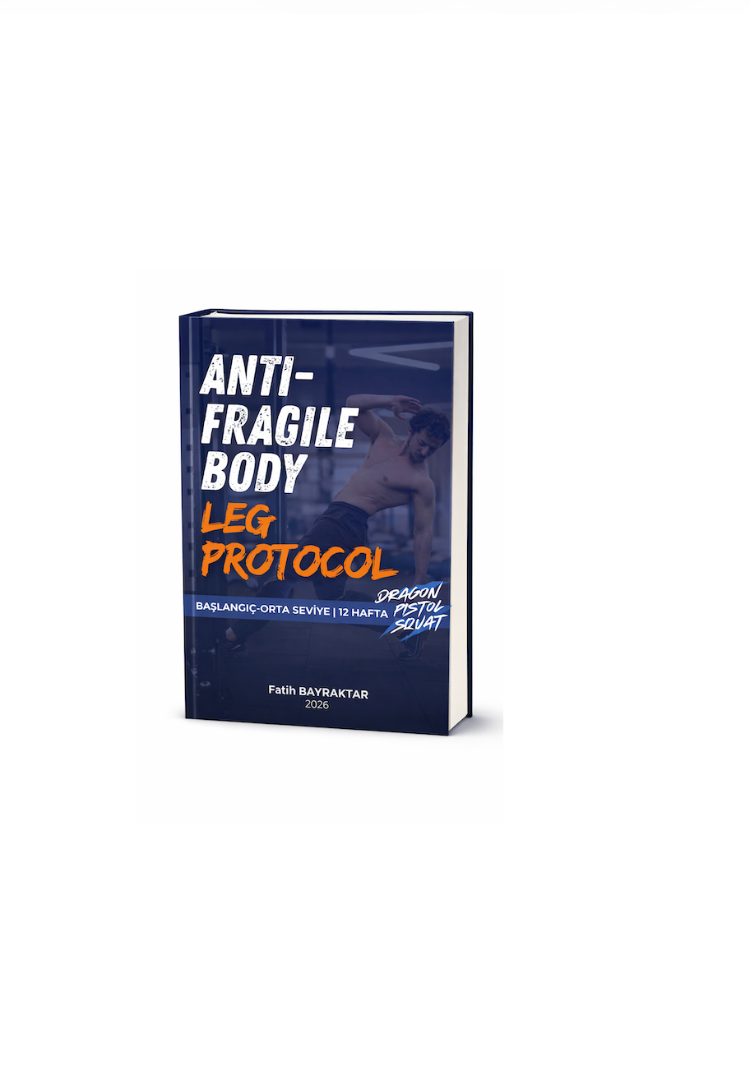 Anti-Fragile Body - Leg Protocol | 12 Haftalık Program - Başlangıç/Orta Seviye