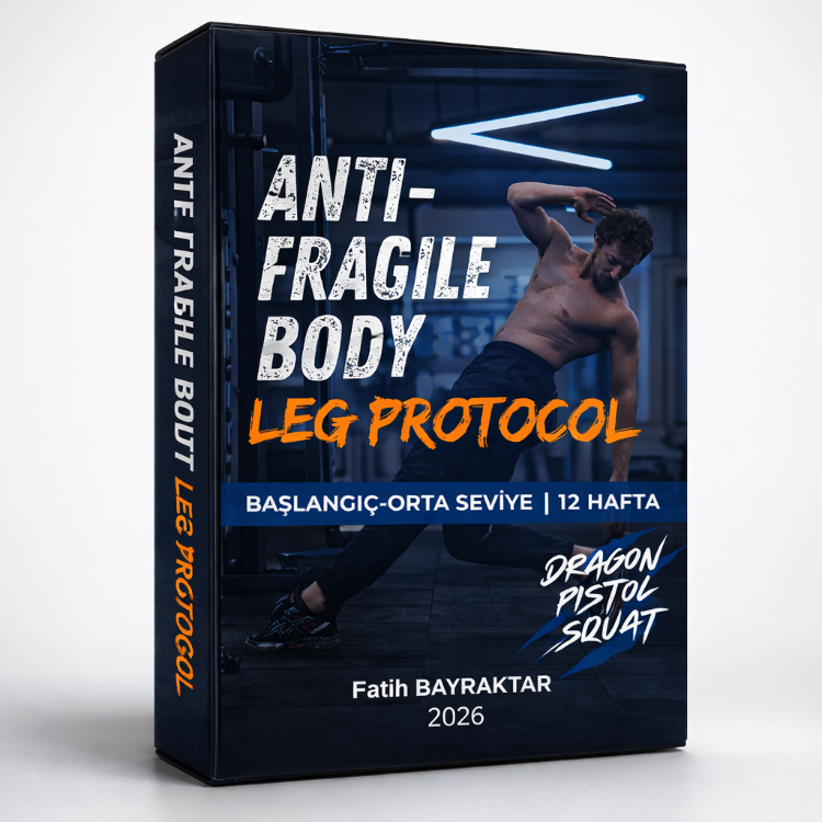 Anti-Fragile Body - Leg Protocol | 12 Haftalık Program - Başlangıç/Orta Seviye