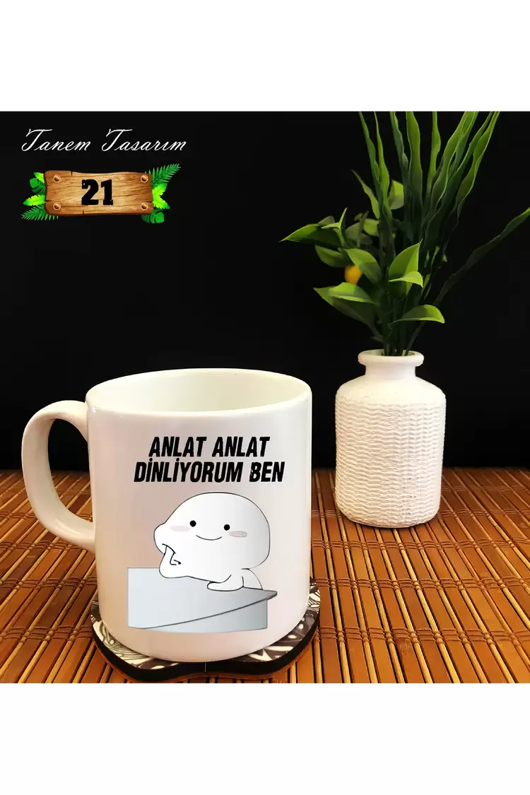 Anlat Anlat Dinliyorum Ben - Beyaz Kupa