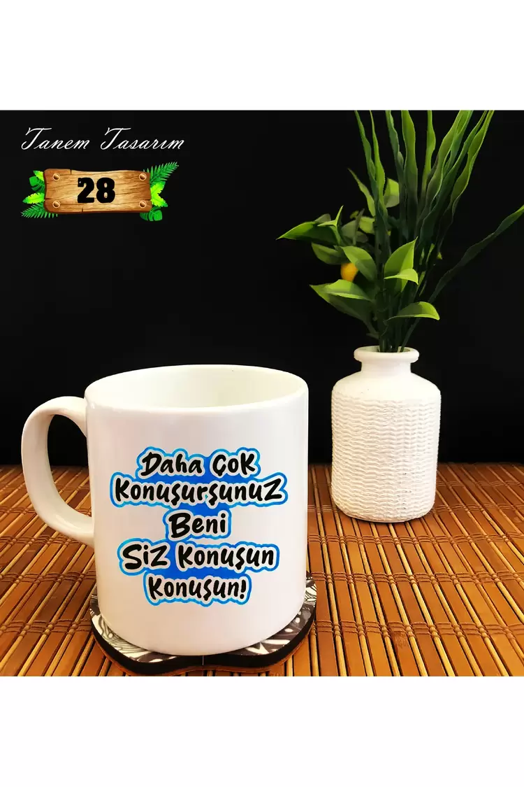 Daha Çok Konuşursunuz Beni Siz Konuşun Konuşun - Beyaz Kupa