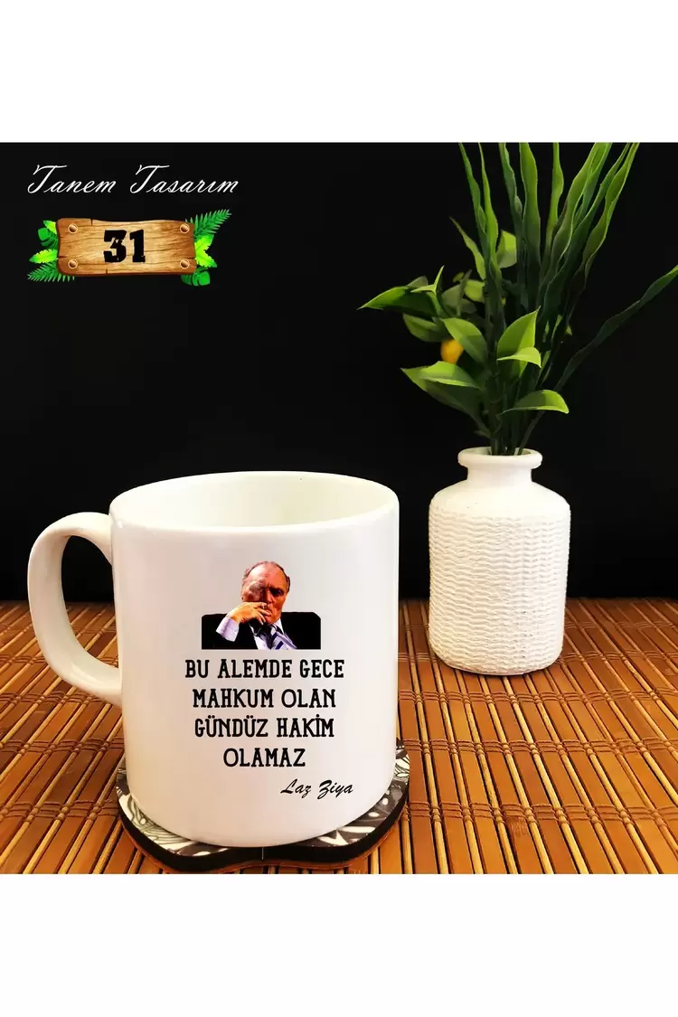  Bu Alemde Gece Mahkum Olan Gündüz Hakim Olamaz Laz Ziya - Beyaz Kupa