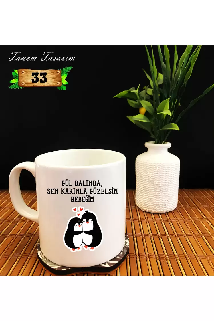 Gül Dalında Sen Karınla Güzelsin Bebeğim - Beyaz Kupa
