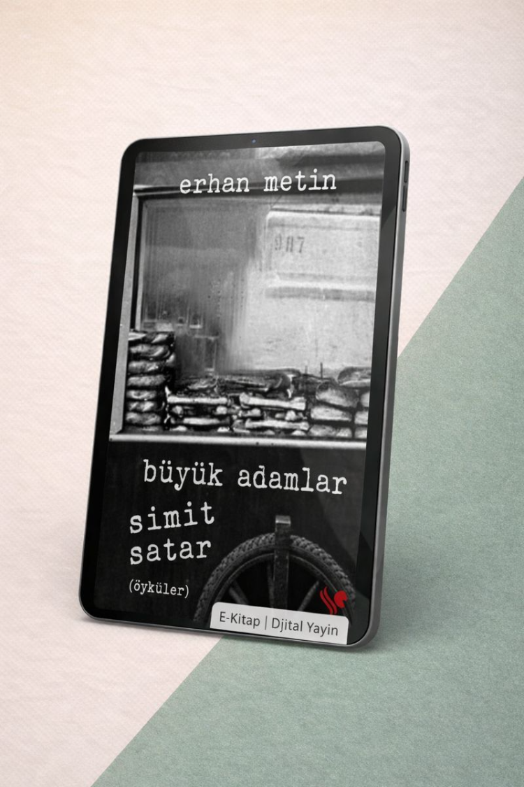 Büyük Adamlar Simit Satar (Öyküler)-Erhan Metin