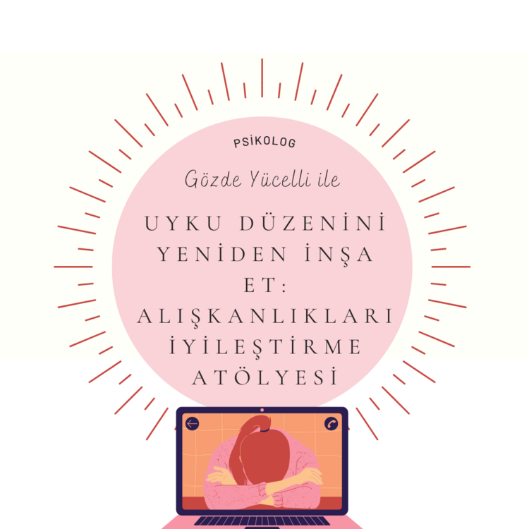 Uyku Düzenini Yeniden İnşa Et Atölyesi