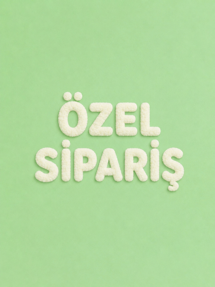 Özel Sipariş