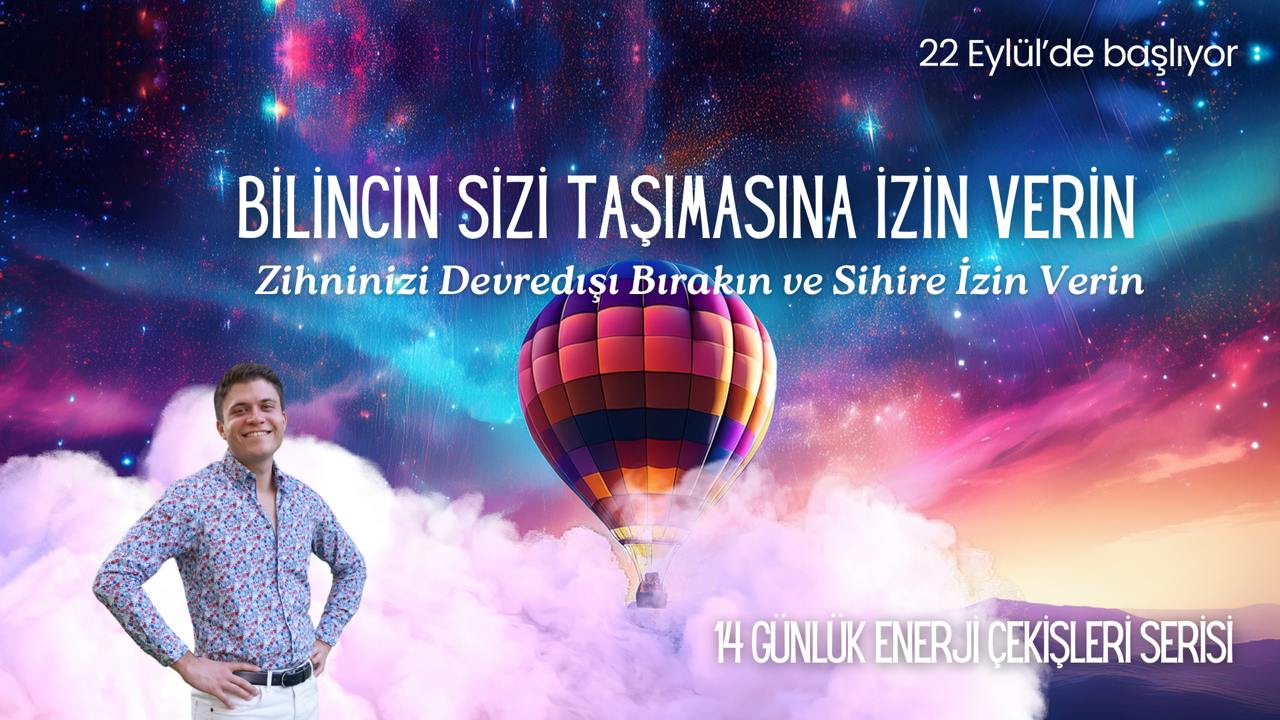 Bilincin Sizi Taşımasına İzin Verin - 14 Günlük Enerji Çekişleri