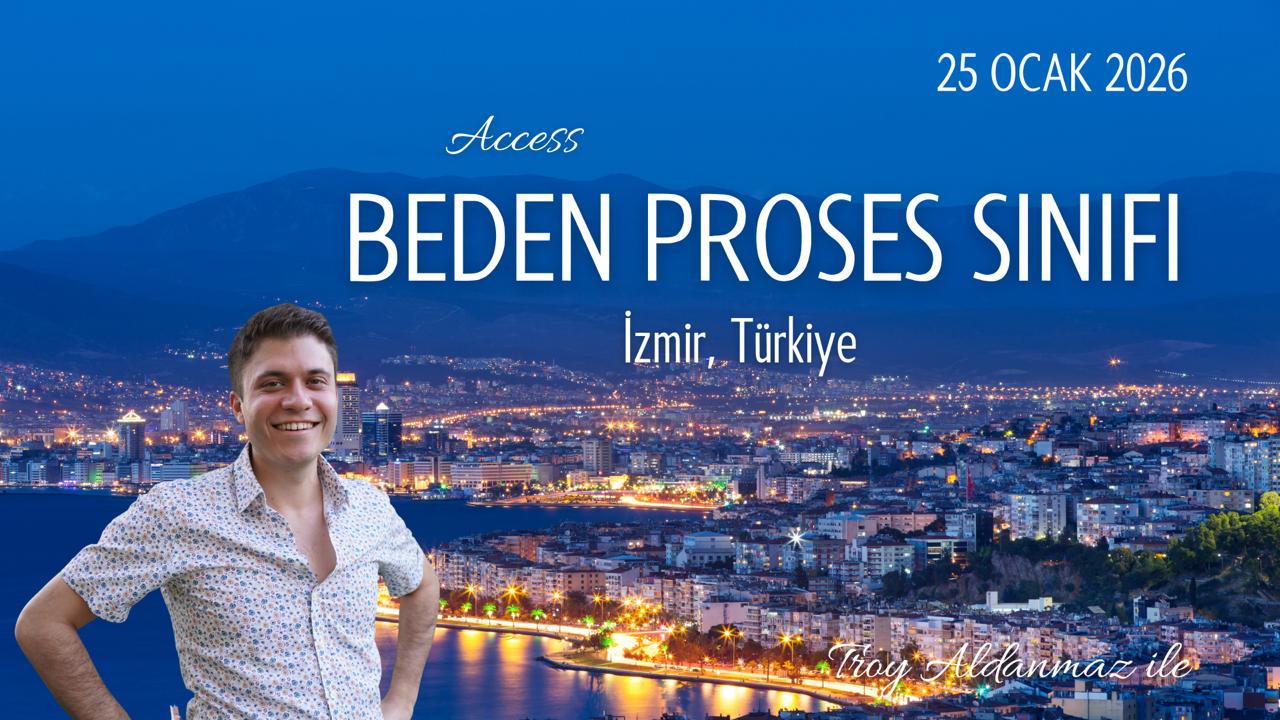25 Ocak 2026 I Access BP Sınıfı - İZMİR (...Kişiliklerin Eritilmesi)