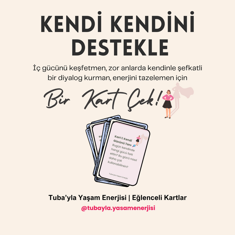 #KendineİyiGel - Kendi Kendini Destekle "Eğlenceli Kartlar"