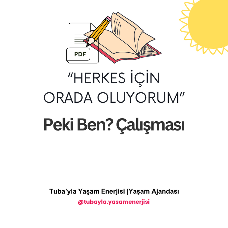 "Herkes için Orada Oluyorum" Peki Ben? Çalışması