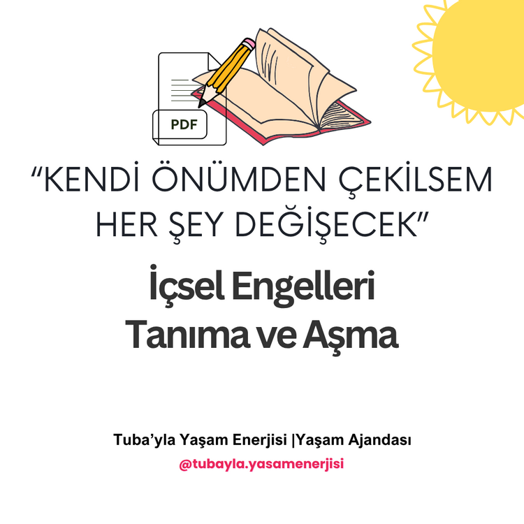 Kendi Önümden Çekilsem Her Şey Değişecek İçsel Engelleri Tanıma ve Aşma