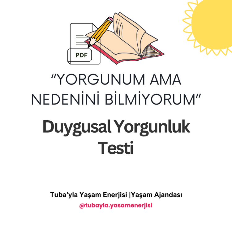"Yorgunum ama Nedenini Bilmiyorum" Duygusal Yorgunluk Testi