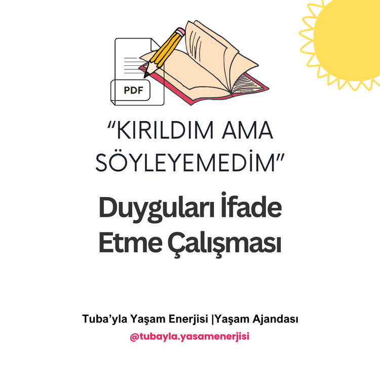 "Kırıldım Ama Söyleyemedim" Duyguları İfade Etme Çalışması