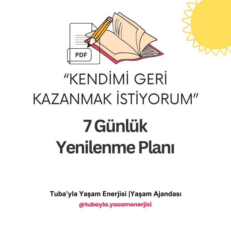 "Kendimi Geri Kazanmak İstiyorum" 7 Günlük Yenilenme Planı