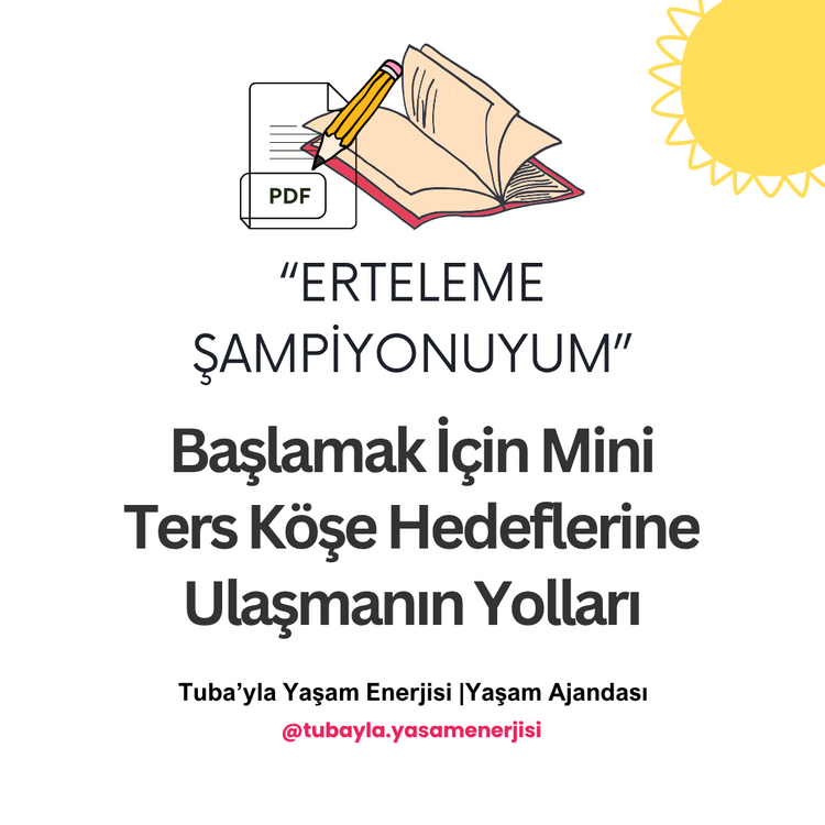 "Erteleme Şampiyonuyum" Başlamak için Mini Ters Köşe Hedeflerine Ulaşmanın Yolları
