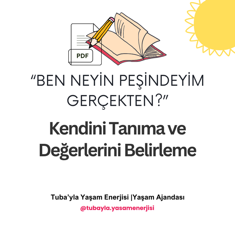 "Ben Neyin Peşindeyim Gerçekten? Kendini Tanıma ve Değerlerini Belirleme