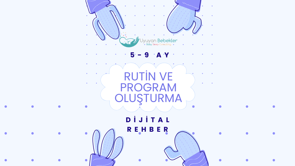 5-9 Ay Rutin ve Program Oluşturma Dijital Rehber