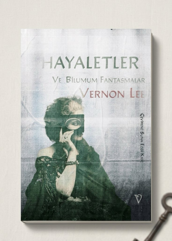 Hayaletler ve Bilumum Fantasmalar - Vernon Lee