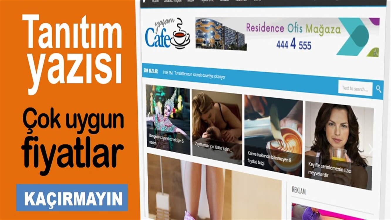 Yaşam Cafe sitemizde tanıtım yazınızı yayınlıyoruz