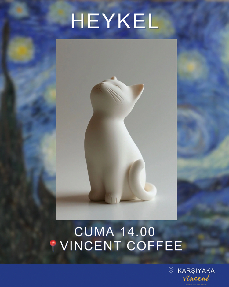 12 HAZİRAN CUMA 14.00 HEYKEL /VINCENT COFFEE