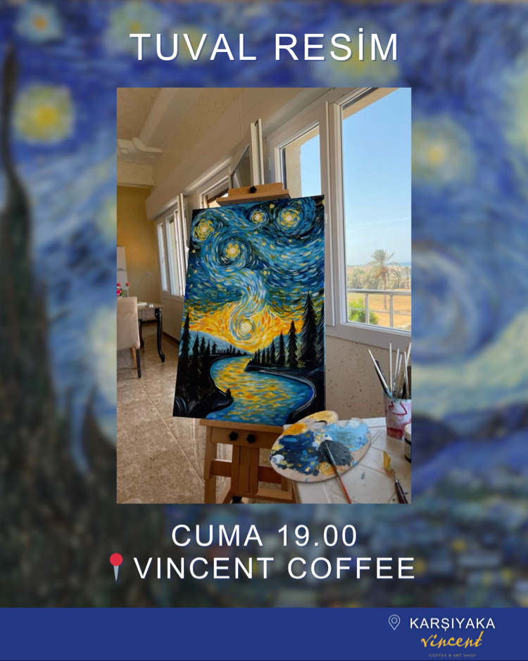 12 HAZİRAN CUMA 19.00 TUVAL ÜZERİNE RESİM /VINCENT COFFEE