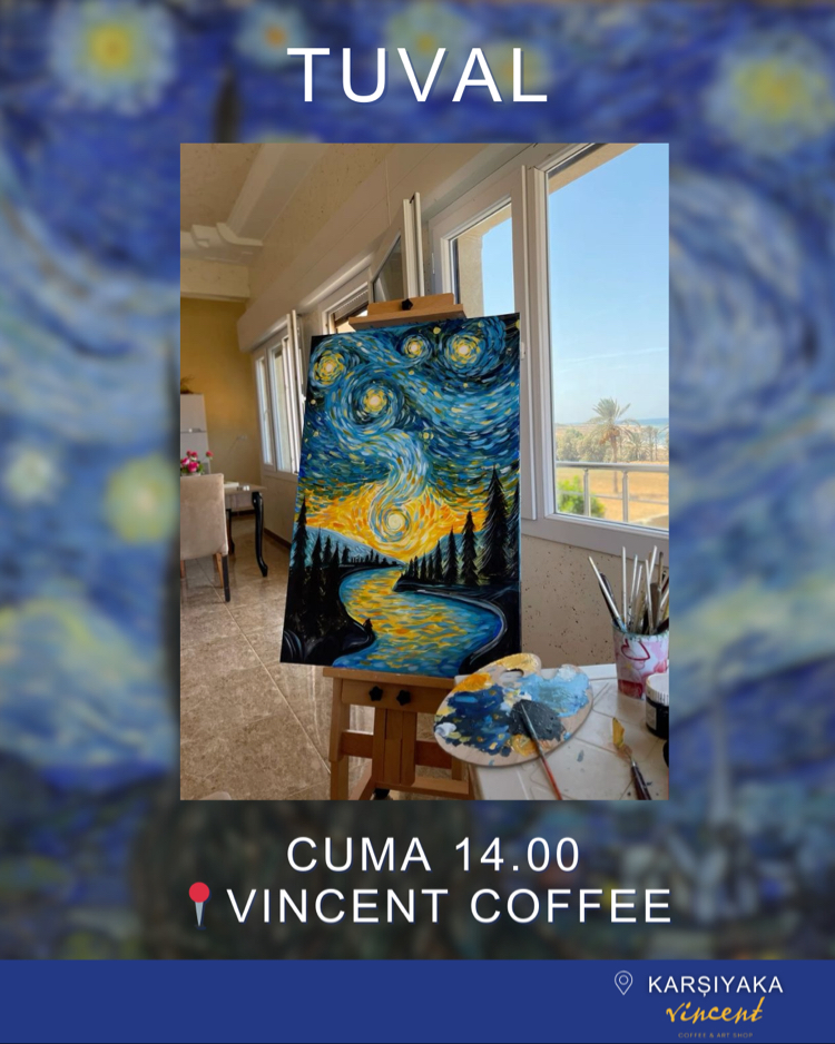 12 HAZİRAN  CUMA 14.00 TUVAL ÜZERİNE RESİM /VINCENT COFFEE