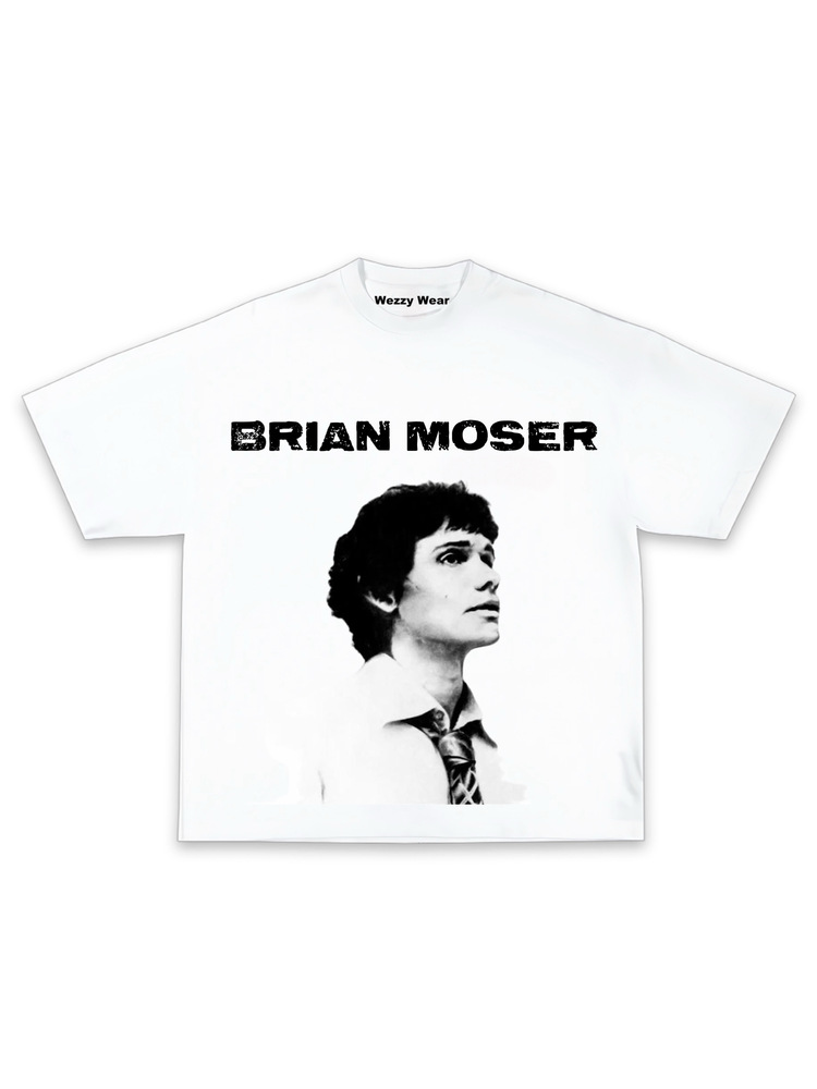 Brian Moser Tshirt