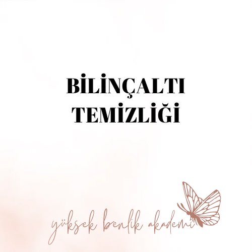 Bilinçaltı temizliği