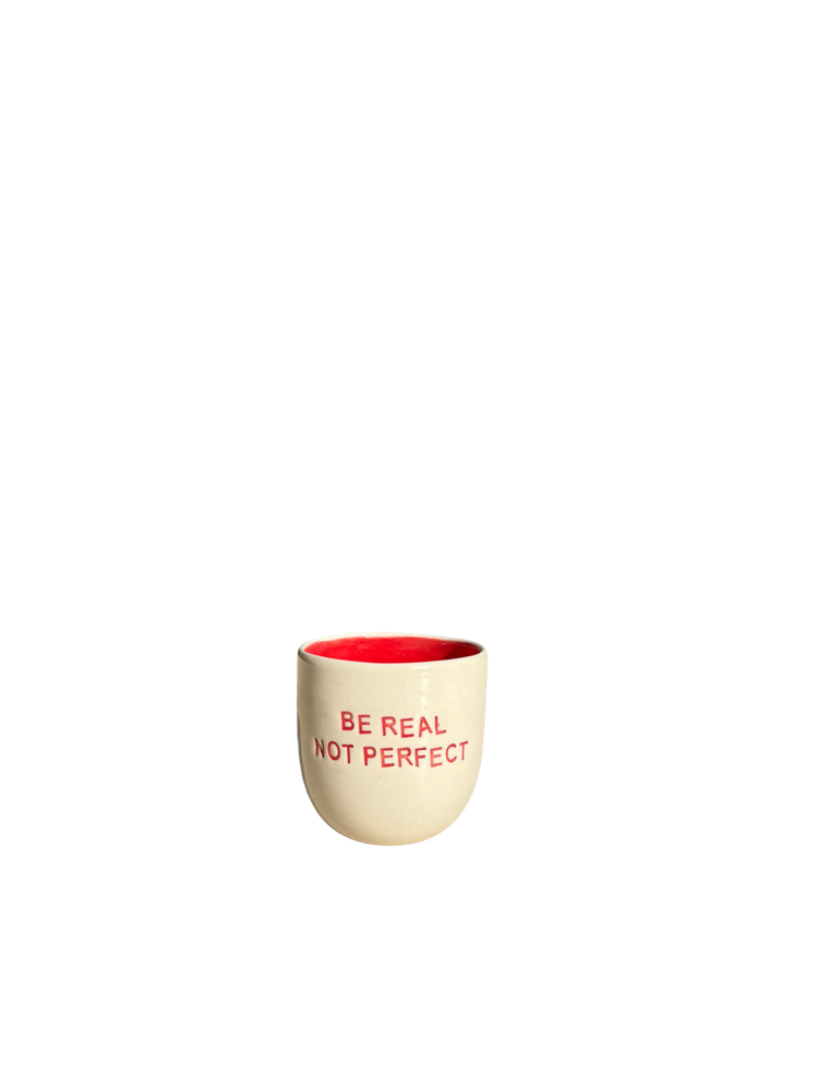 “Be Real Not Perfect” Espresso Bardağı