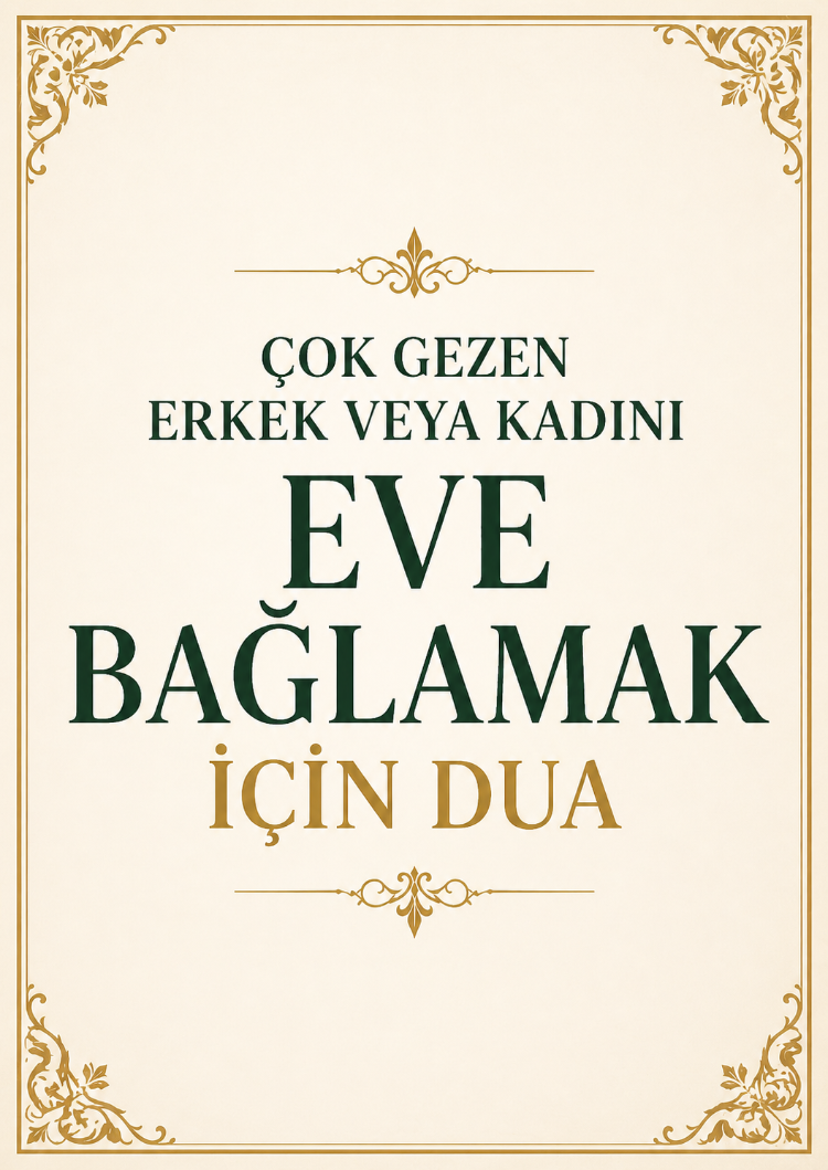 Eve Bağlanma Duası – Aile Huzuru ve Sadakat İçin Özel Metin (Dijital Ürün)