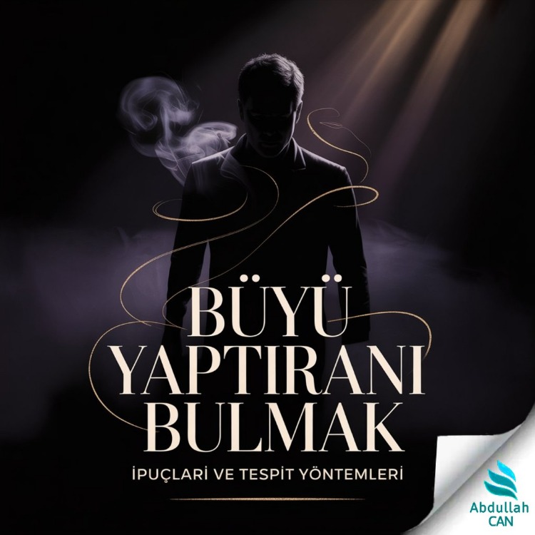Büyü Yaptıranı Bulmak: Gerçek Yöntemler ve İpuçları