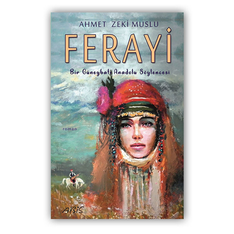 Ferayi       “Bir Güneybatı Anadolu Söylencesi”  