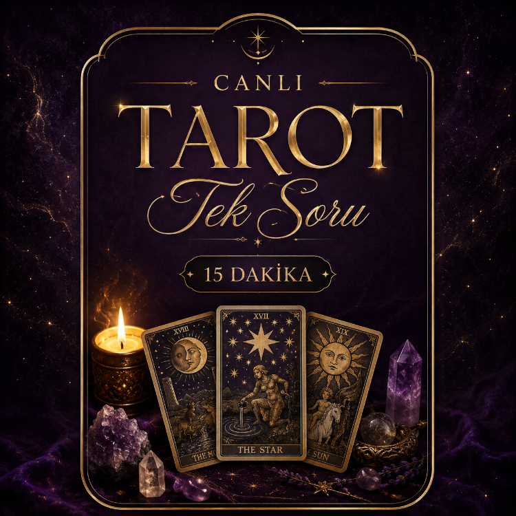 Canlı Tarot – Tek Soru | 15 Dakika
