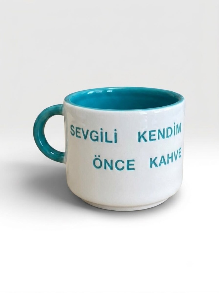 SEVGİLİ KENDİM Kupa — Önce Kahve