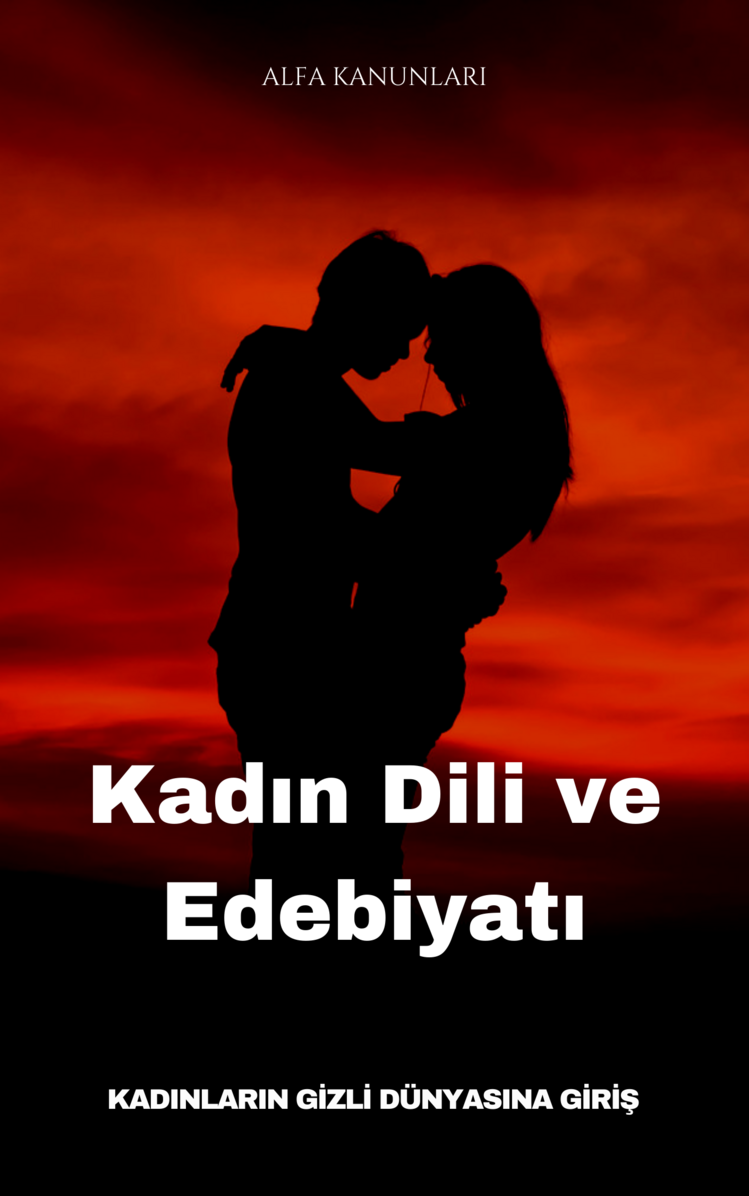 Kadın Dili ve Edebiyatı / Kadınları kitap gibi okumayı öğren!