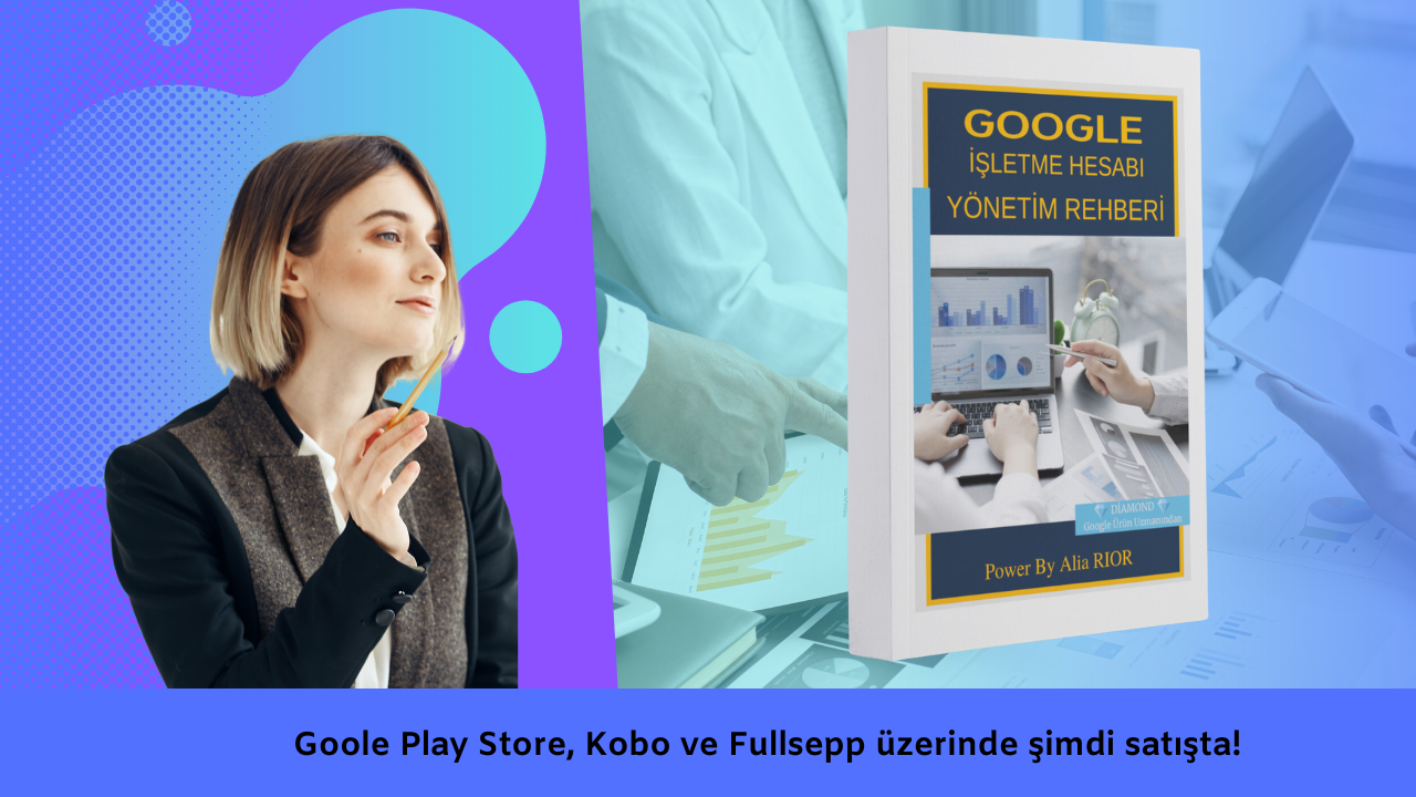 Google İşletme Hesabı Yönetim Rehberi (Ödeme Sonrası Anında İndirme İmkanı)